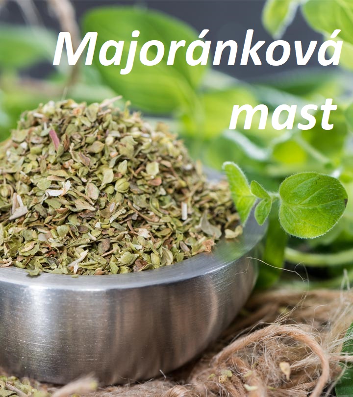 Majoránková mast - recept, postup, návod na výrobu, účinky, využití